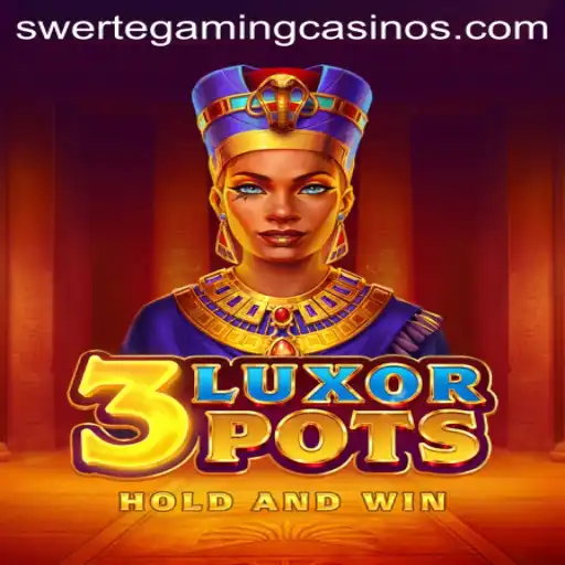 Exploring the Exciting World of 3LuxorPots by Swertegaming