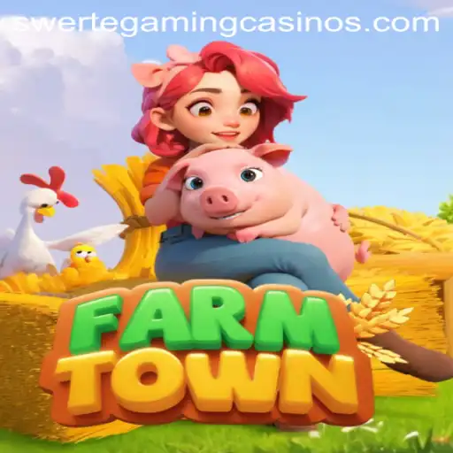 Explore FarmTown: A Comprehensive Guide to Swertegaming's Latest Sensation