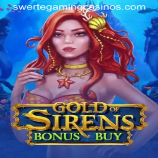 Exploring GoldofSirensBonusBuy: A Dive into Swertegaming's Captivating New Release