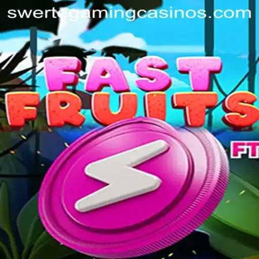 FastFruits: A Fresh Gaming Experience by Swertegaming