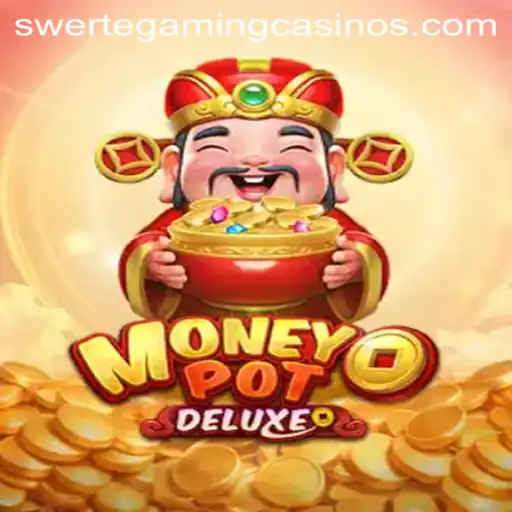Discover the Thrills of MoneyPotDELUXE by Swertegaming